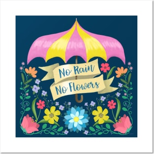 No Rain No Flowers Posters and Art